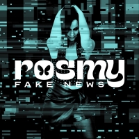 Fake News � il nuovo singolo di Rosmy 