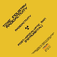 La Funeral Records presenta il nuovo digital 7 dei Toxic Industry : Radioactivity!