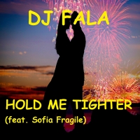 DJ Fala in tutti gli store digitali il primo brano “Hold me Tighter”
