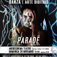  Parade#2 - Spettacolo di danza e arti digitali all’AncheCinema Teatro di Bari