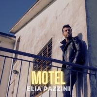 Motel: il nuovo singolo di Elia Pazzini, fuori il 18 Febbraio 