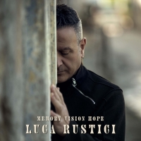 Foto 1 - È in radio, “Mane ‘e rose” feat. Foja, l’inedito di Luca Rustici che lancia il suo nuovo album “Memory Vision Hope”
