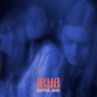 È in radio “SLIPPING AWAY” il singolo d’esordio di IRHA