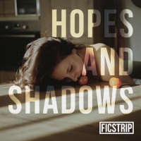 FICSTRIP “Hopes and Shadows” è l’Ep d’esordio della band alternative rock