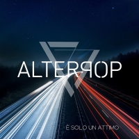 �� Solo Un Attimo�, il nuovo singolo degli Alterpop: un brano grintoso e sincero, disponibile in digitale