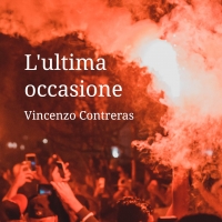 Vincenzo Contreras presenta l’opera “L'ultima occasione”