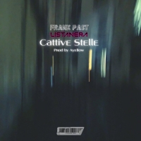 Cattive stelle: il nuovo singolo di Frank Past Feat. Listanera
