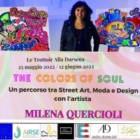 The colors of soul la mostra personale dell�artista milena Quercioli dal 25 maggio al 12 giugno un percorso tra arte moda design ed emozioni 