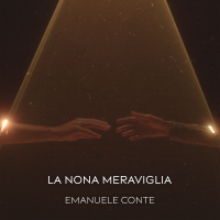 EMANUELE CONTE “La nona meraviglia”  è il nuovo singolo del cantautore tra i vincitori di Area Sanremo 2021