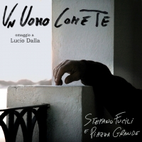 Stefano Fucili e Piazza Grande: l'album omaggio a Lucio Dalla, 