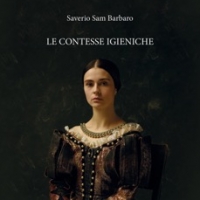 Saverio Sam Barbaro presenta il romanzo storico �Le contesse igieniche�