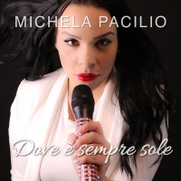 Michela Pacilio con il nuovo singolo Dove è sempre sole