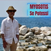 “Myosotis , Se potessi” è il nuovo singolo della band