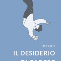 Max Deste presenta il romanzo �Il desiderio di cadere�