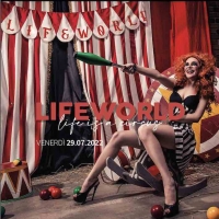 29/7 Lifeworld Festival a Rovetta (BG) con Giada Brincè, Rudeejay, Edmmaro... perché Life is a Circus!