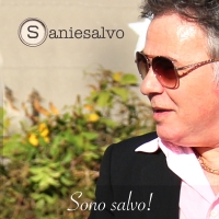 �Sono Salvo!� Il nuovo album dei SanieSalvo racconta il mondo visto con gli occhi di Salvo
