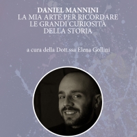 Daniel Mannini: nuovo progetto artistico sulla scia della grande storia passata