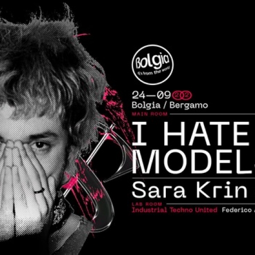 Foto 1 - 24/9 I Hate Models & Sara Krin fanno ballare Bolgia - Bergamo
