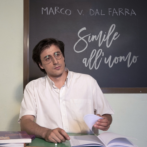 �Marco V. Dal Farra, Simile all�uomo 