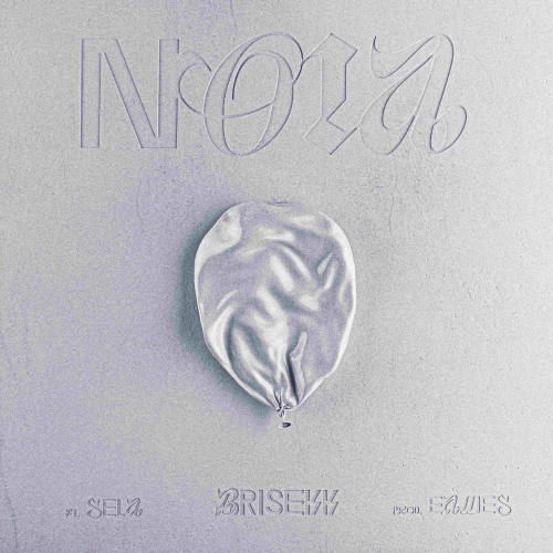 BRISEKK feat. SELA �Noia�  � il nuovo singolo dell�artista e rapper genovese  