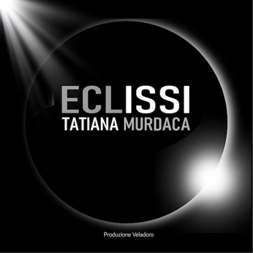 Eclissi il primo inedito di Tatiana Murdaca 