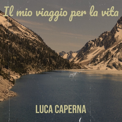 Foto 1 - Il cantautore Luca Caperna presenta una nuova versione del suo brano Il mio viaggio per la vita. 