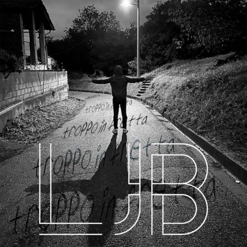 LJB, il nuovo singolo è Troppo in fretta