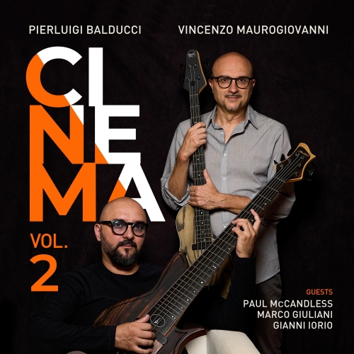Un nuovo disco del duo di bassisti Balducci � Maurogiovanni dedicato alla settima arte ed alle celebri colonne sonore  Online �Cinema Vol.2� 