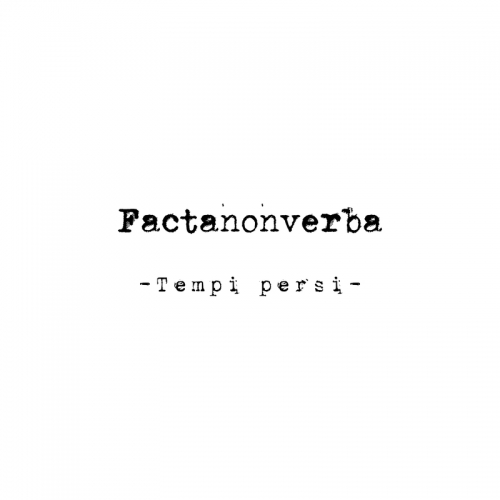 Foto 2 - “Tempi persi” è il nuovo atteso EP dei Factanonverba, un quadro privo di cornice per osservare la realtà oltre le apparenze