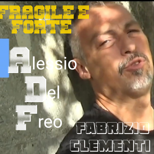 Fragile e forte il nuovo singolo di Del Freo 