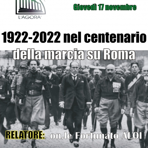 Foto 1 - L’Agorà ed il centenario della marcia su Roma.