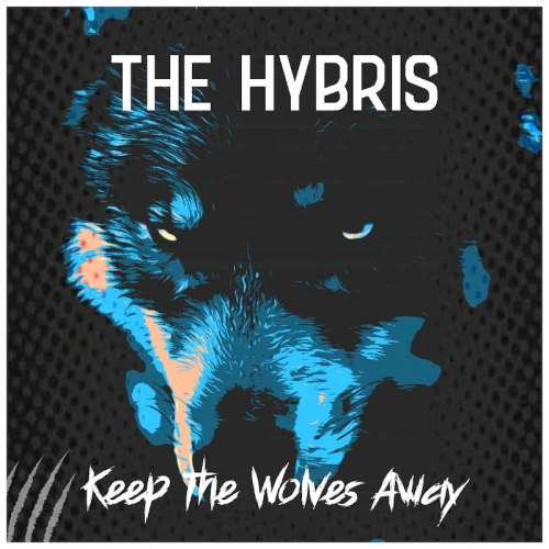 The Hybris � � uscito il loro singolo �Keep The Wolves Away�