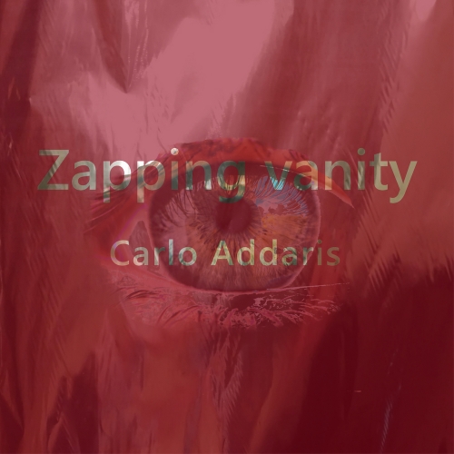 CARLO ADDARIS: esce domani il nuovo singolo �ZAPPING VANITY�
