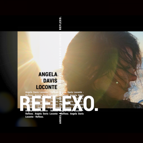 Angela Davis Loconte, oggi esce il nuovo singolo �Reflexo�