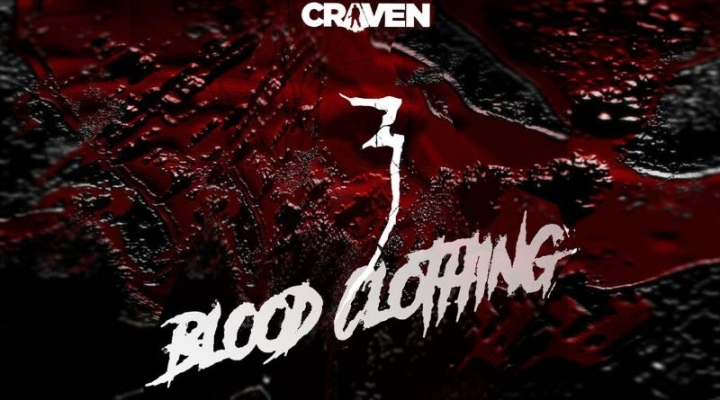 BLOOD CLOTHING Guarda ora il nuovo video dei Craven