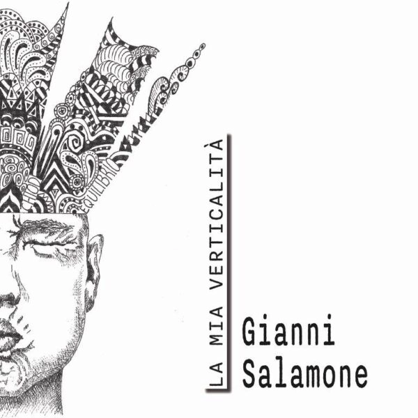 Foto 1 - “Gianni Salomone , La mia verticalità” in radio il singolo che anticipa e dà il titolo all’album del cantautore fiorentino