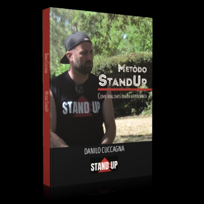 Danilo Cuccagna: Metodo StandUp - Come rialzarsi dalla dipendenza - un libro fra il sociale e la biografia