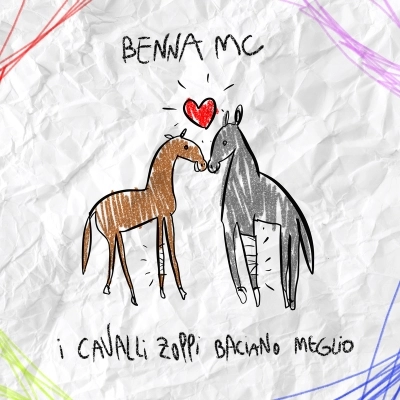 Benna MC - “I Cavalli Zoppi Baciano Meglio”