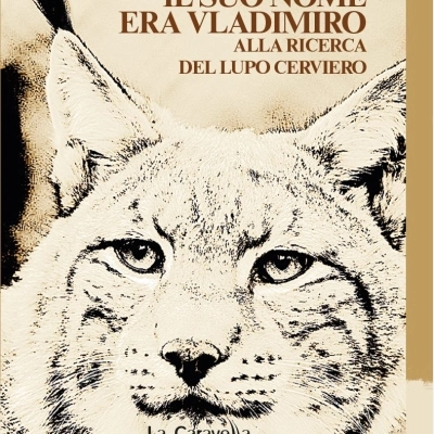 Flavio Lucibello presenta il romanzo “Il suo nome era Vladimiro. Alla ricerca del lupo cerviero”