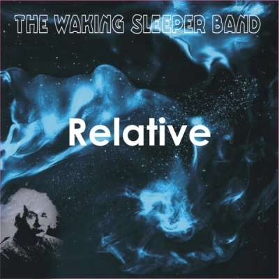 “The Waking Sleeper Band , Relative” il nuovo singolo per la band progressive genovese