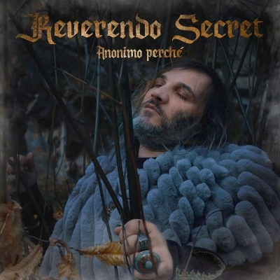 Reverendo Secret - Il singolo “Anonimo perché”