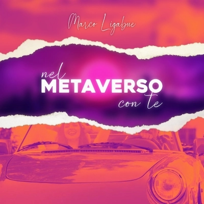 MARCO LIGABUE: dal 17 marzo in radio il nuovo singolo “NEL METAVERSO CON TE”