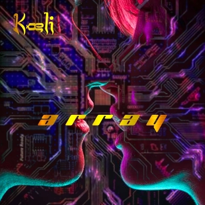 Il nuovo singolo di Kœli è “Array”  Una moderna love story che fonde l’R&B e la musica Urban.