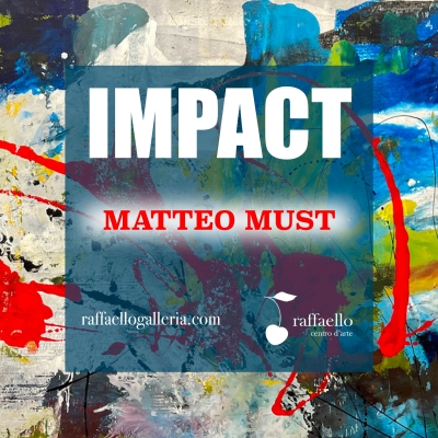  “Impact”, la nuova personale dell’artista romano Matteo Must a Palermo negli spazi del “Centro d’arte Raffaello”