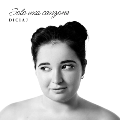 DICIA7 - “Solo una canzone”