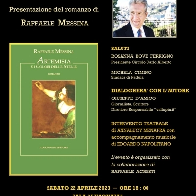 Sabato a Padula presso la Certosa per iniziativa del Circolo Carlo Alberto presentazione del romanzo “Artemisia e il colori delle stelle” di Raffaele Messina.