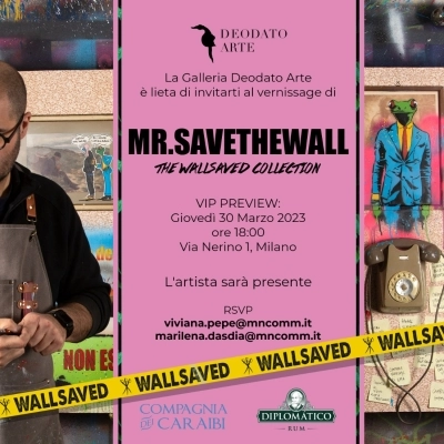 LA GALLERIA DEODATO ARTE PRESENTA: MR. SAVETHEWALL – THE WALLSAVED COLLECTION