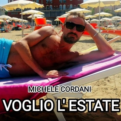 “Voglio l’Estate”: arriva in  radio il nuovo singolo di Michele Cordani. Fuori il video