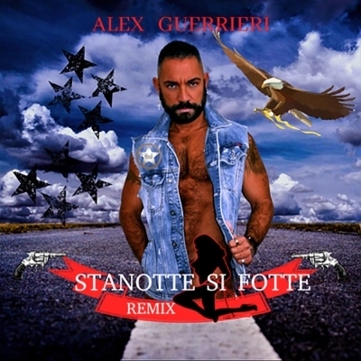Alex Guerrieri: approda in radio la versione remix del brano “Stanotte si fotte”
