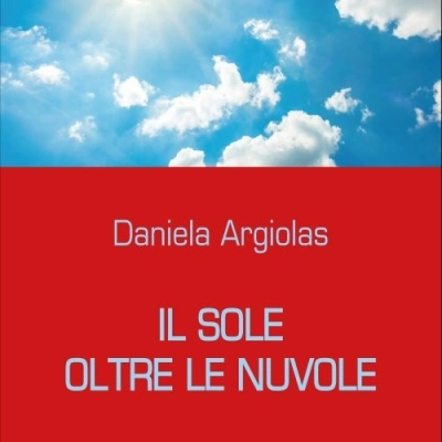 Daniela Argiolas presenta l’opera autobiografica “Il sole oltre le nuvole”